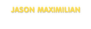 Der Vorname Jason Maximilian